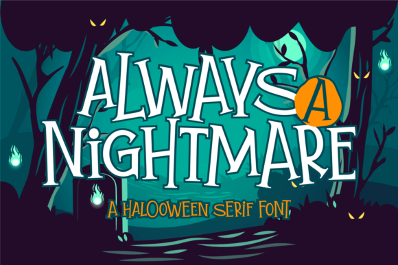 Always a Nightmare: A Quirky Serif Font for Editorial Design